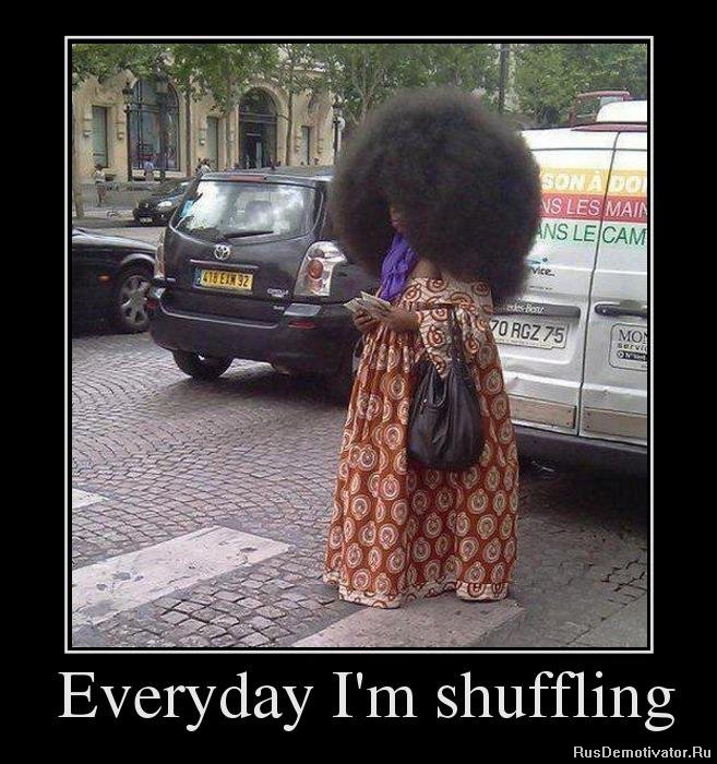 1343123339_42892213_-everyday-im-shuffli